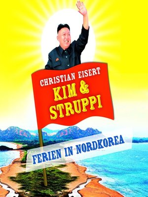 cover image of Kim und Struppi--Ferien in Nordkorea